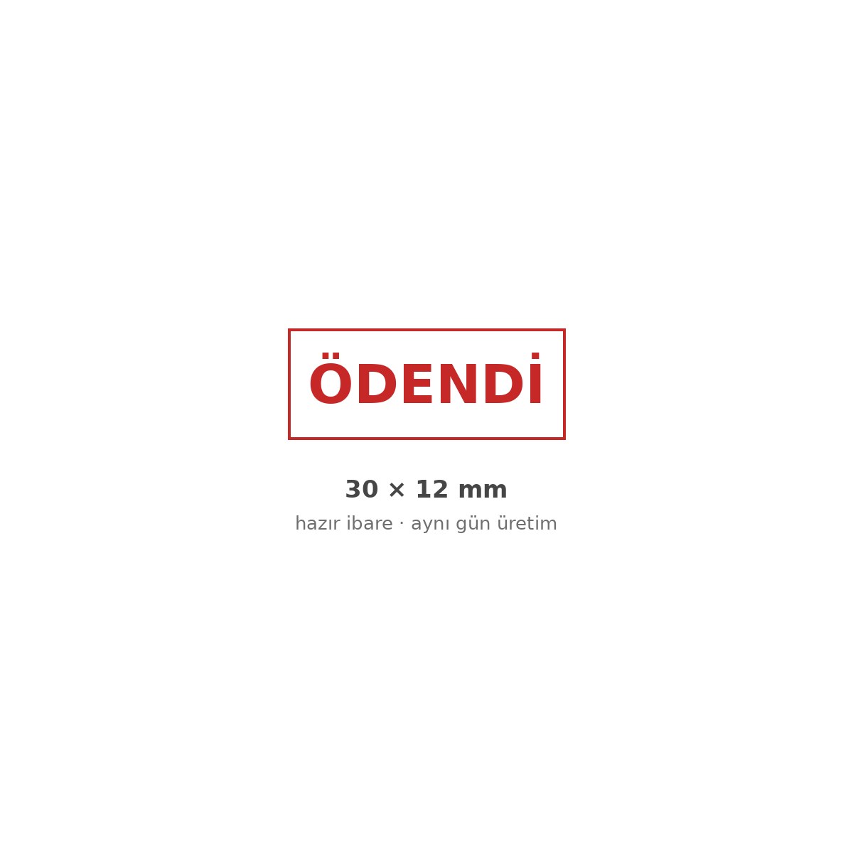 Ödendi kaşesi baskı örneği — 30×12 mm kırmızı Ödendi kaşesi baskı örneği — 30×12 mm kırmızı